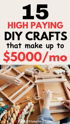 the words 15 high paying diy crafts that make up $ 500 / mo are shown