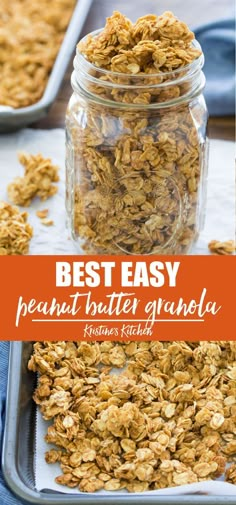 granola in a glass jar with the words best easy peanut butter granola