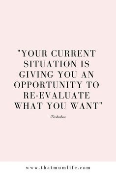 a pink background with the words your current situation is giving you an opportunity to re - value what you want