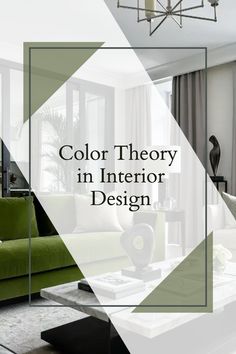 a living room with green couches and white furniture in the center, text overlay reads color theory in interior design