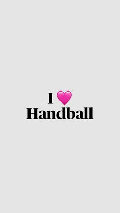 the word i love hand ball written in black and pink on a gray background with a heart