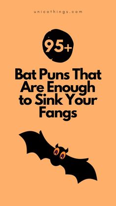 an orange background with black bats and the words bat puns that are enough to sink your fangs