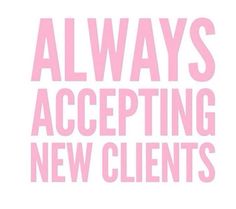 Hair Salon Quotes, Esthetician Inspiration, Hair Salon Marketing, Sophia Grace, Accepting New Clients