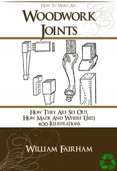 the book how to make woodwork jointts by william farham