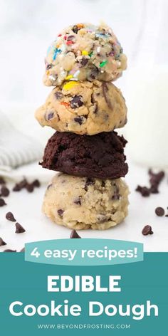 four cookies stacked on top of each other with text overlay reading 4 easy recipes edible cookie dough