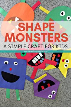 the shape monsters craft for kids with text overlay that reads, shape monsters a simple craft for kids