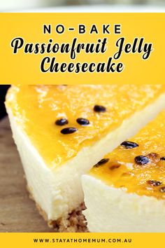 no - bake passionfruit jelly cheesecake with text overlay