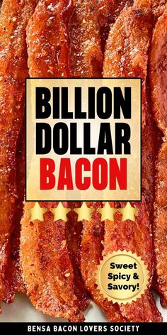 bacon is shown with the words billion dollar bacon on it