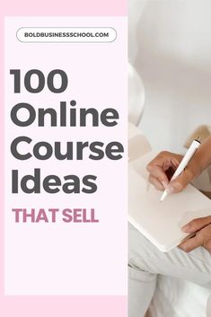 a person writing on a piece of paper with the words, 100 online course ideas that sell