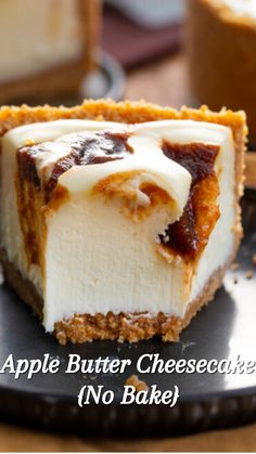 an apple butter cheesecake on a plate with the words no bake above it