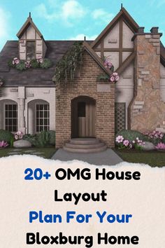 a house with the words 20 + omg house layout plan for your bloxburg home