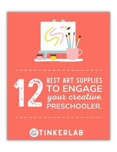 an orange poster with the words best art supplies to engage your creative preschooler on it