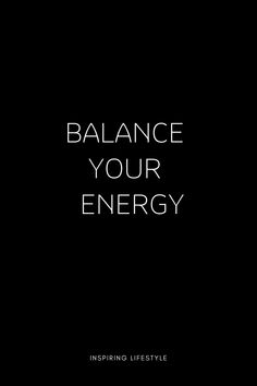 a black background with the words balance your energy in white letters on it, against a dark backdrop