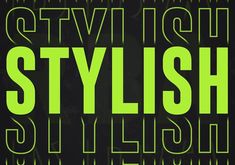 an image of the words stylish written in neon green on a black background