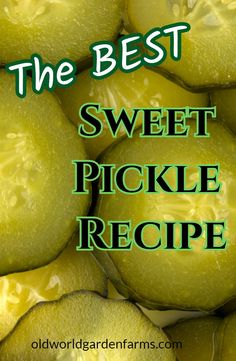 the best sweet pickle recipe