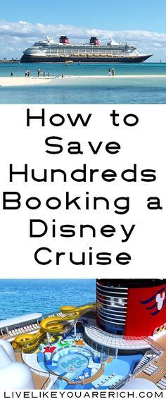 the disney cruise ship with text overlay reading how to save hundreds by booking a disney cruise