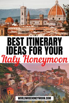 italy with the words best itinerary ideas for your italy honeymoon on top and bottom