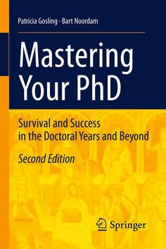 the book cover for mastering your phd survival and success in the doctor years and beyond