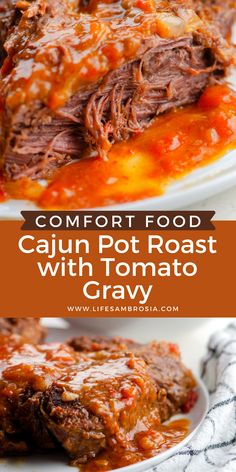 a close up of a plate of food with meat and sauce on it, text overlay reads comfort food cajun pot roast with tomato cravy