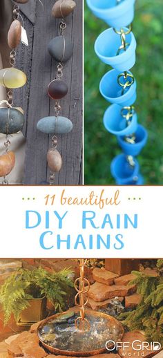 the cover of 11 beautiful diy rain chains with pictures of different items hanging from them