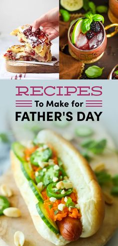 there is a hot dog with toppings on it and the title reads, recipes to make for father's day