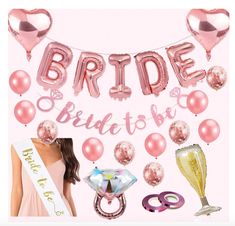 the bride to be balloon banner is shown with pink balloons and other items in front of it