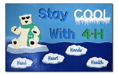 a sign that says stay cool with 4 - h and has a polar bear sitting on an ice floet