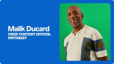 a man in white shirt standing next to a blue and green background with the words malk ducard chief content officer, pinterest