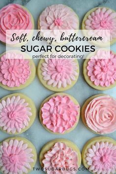 some cookies with pink frosting on them and the words soft, chewy buttercream sugar cookies perfect for decor