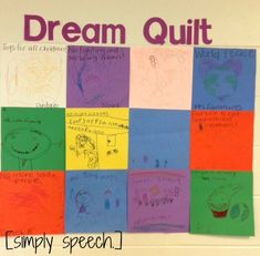 a bulletin board with writing and pictures on it that says, dream quilt simply speech