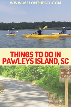 two people in kayaks paddling down a river with the words things to do in pawley's island, sc