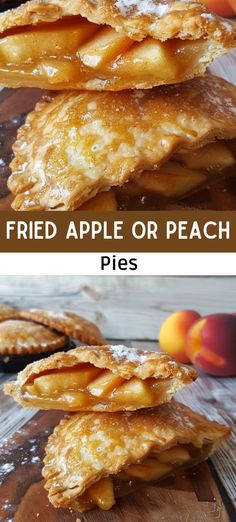 three different views of pies stacked on top of each other with the words, fried apple or peach pies