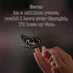 Memory Tattoos, In Loving Memory Tattoos, Loss Of Son, Bereaved Parent, Missing Love, Missing My Son, Son Quotes, Memorial Tattoos, Life Thoughts