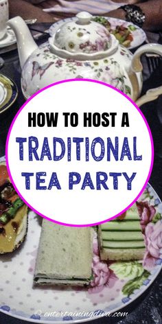 a plate with sandwiches on it and the words how to host a traditional tea party