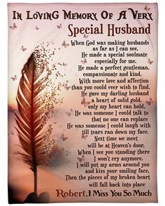 a poem written in loving memory of a very special husband with an image of a feather