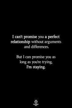 a black and white photo with the words i can't promise you a perfect relationship without