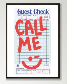 a poster with the words call me in red ink on a white background that says guest check