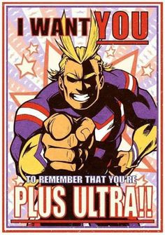 a poster with the words i want you to remember that you're plus ultra