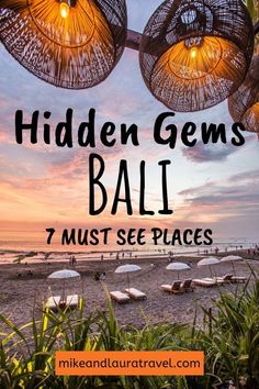 the beach with umbrellas over it and text that reads hidden gems bali 7 must see places