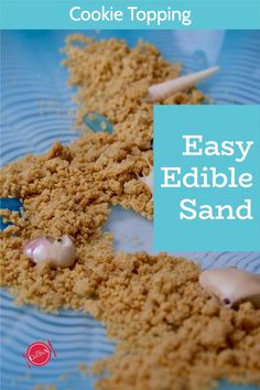 the cookie topping is easy to make and looks like it's made from sand