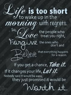 a black and white poster with the words life is too short to wake up in the morning