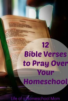 an open book with the title 12 bible verses to pray over your homeschool