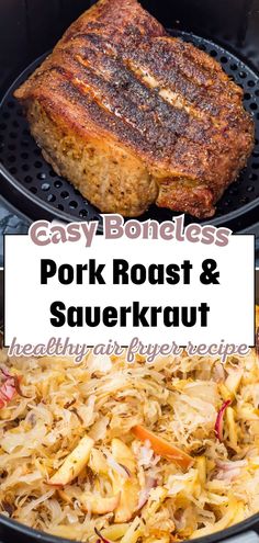 pork roast and sauerkraut in a skillet with the words easy boneless pork roast and sauerkraut