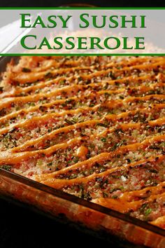 an easy sushi casserole recipe in a glass baking dish with text overlay