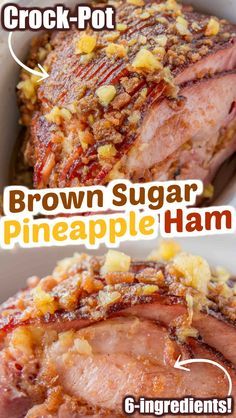 the ingredients for crock pot brown sugar pineapple ham in a casserole dish