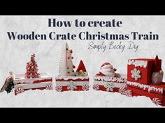 an advertisement for wooden crate christmas train with santa's hats and gifts on it