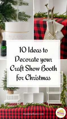 christmas decorations and presents with the words 10 ideas to decorate your craft show booth for christmas