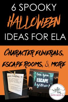 an image of halloween decorations with text that reads 6 spooky halloween ideas for ela character funerals, escape rooms and more