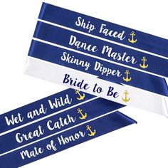 three blue and white sashs with gold anchors on them, one for bride to be