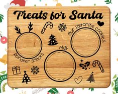 a wooden cutting board with the words treats for santa on it